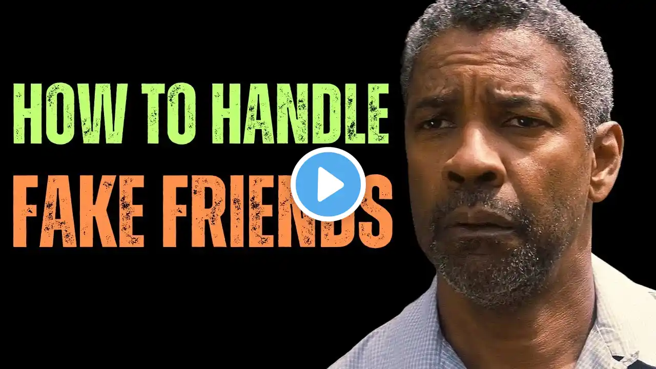 How to Handle Fake Friends | Denzel Washington Motivation