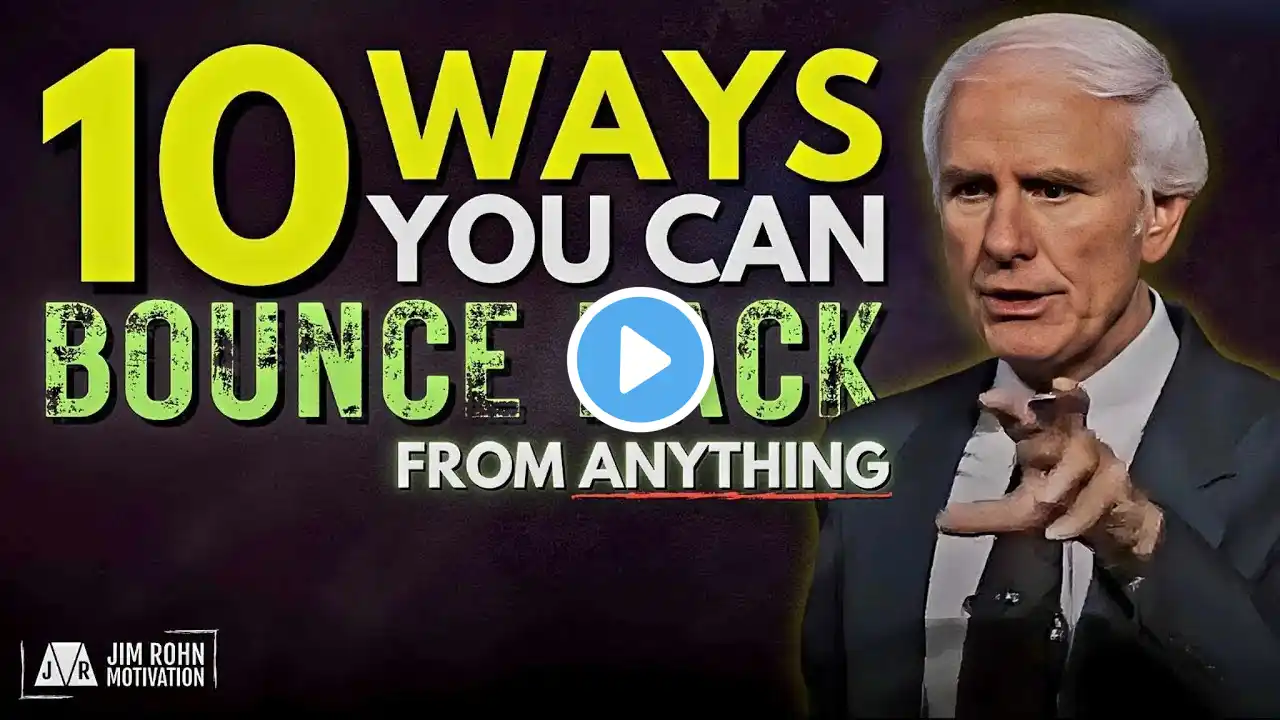 10 Ways to Bounce Back from Anything|Best Motivation Speech By Jim Rohn