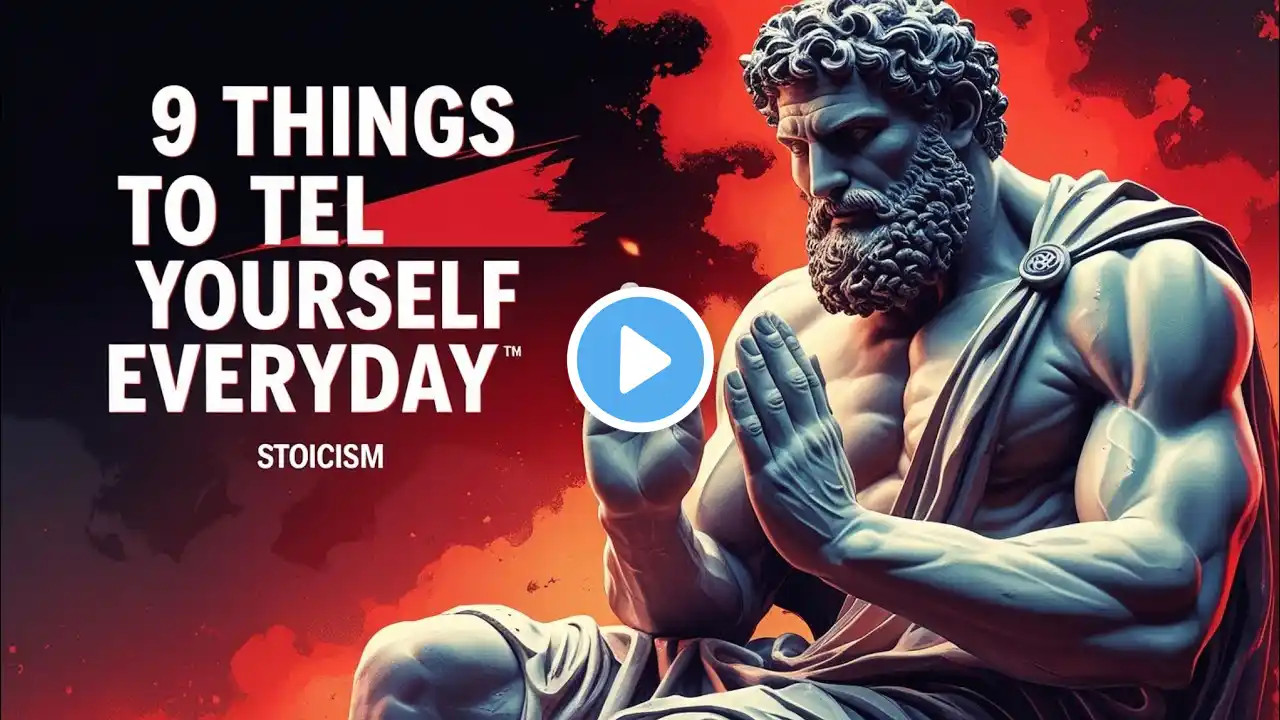 9 Life-Changing Stoic Things to Tell Yourself  Everyday! Stoic philosophy