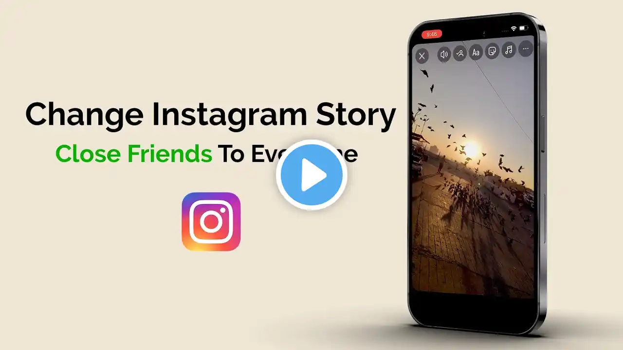 How To Change Instagram Story From Close Friends To Everyone?