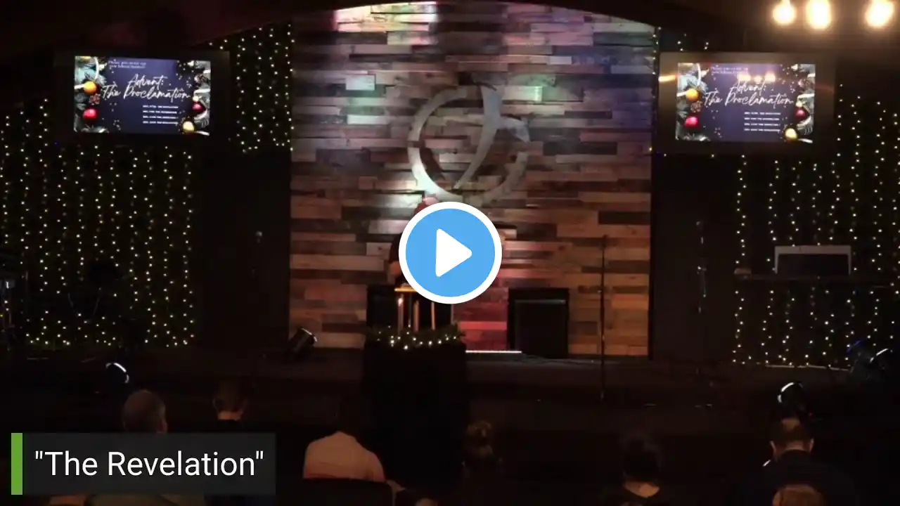 Level 13 Worship Service 11-27-22 "Advent: The Proclamation"