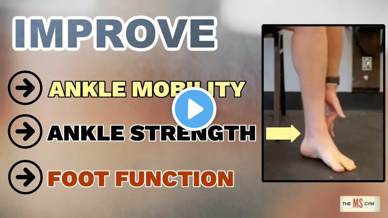 Weak Ankles?  Strengthen  | Reduce Tightness | Increase Mobility  - Multiple Sclerosis Exercise