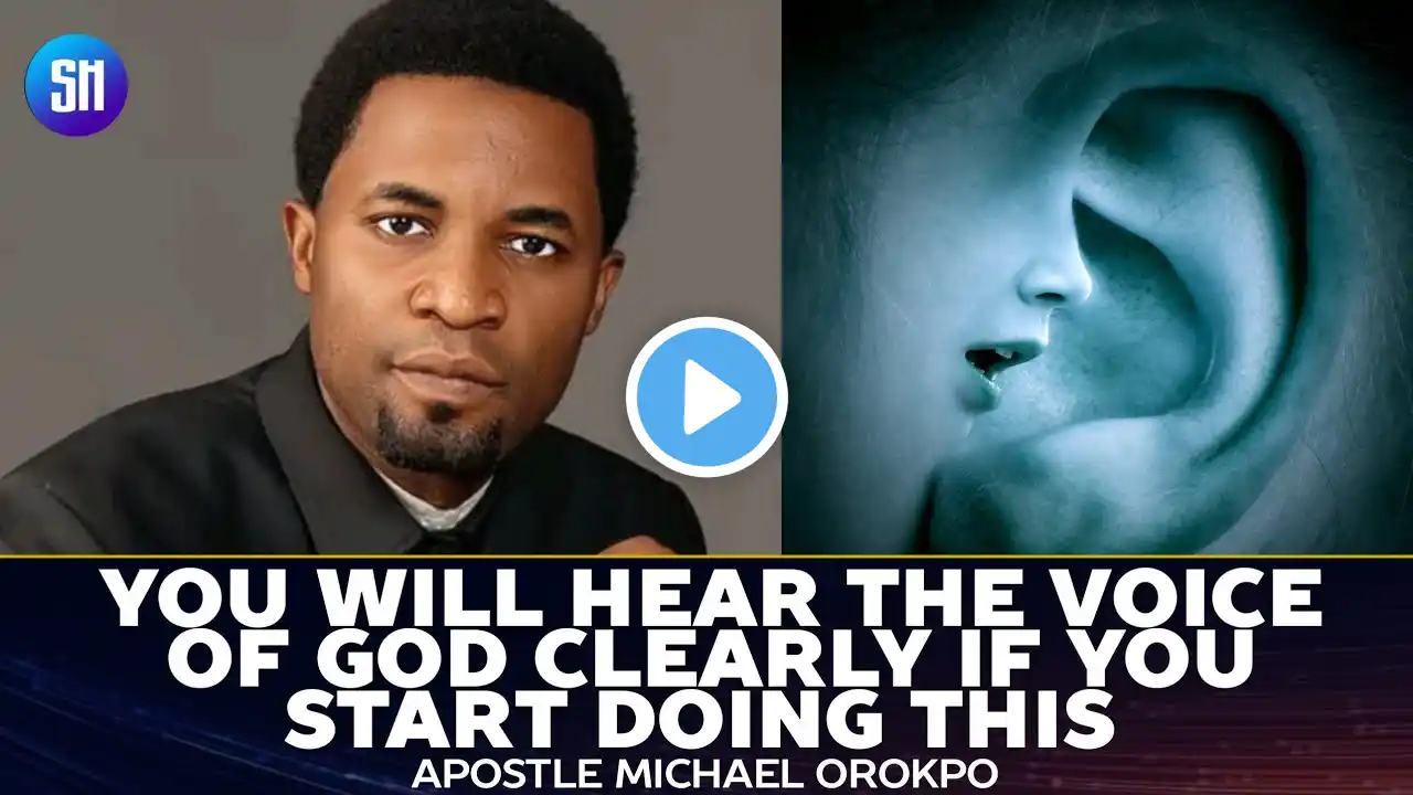 How to Clearly Hear God's Voice || Apostle Michael Orokpo