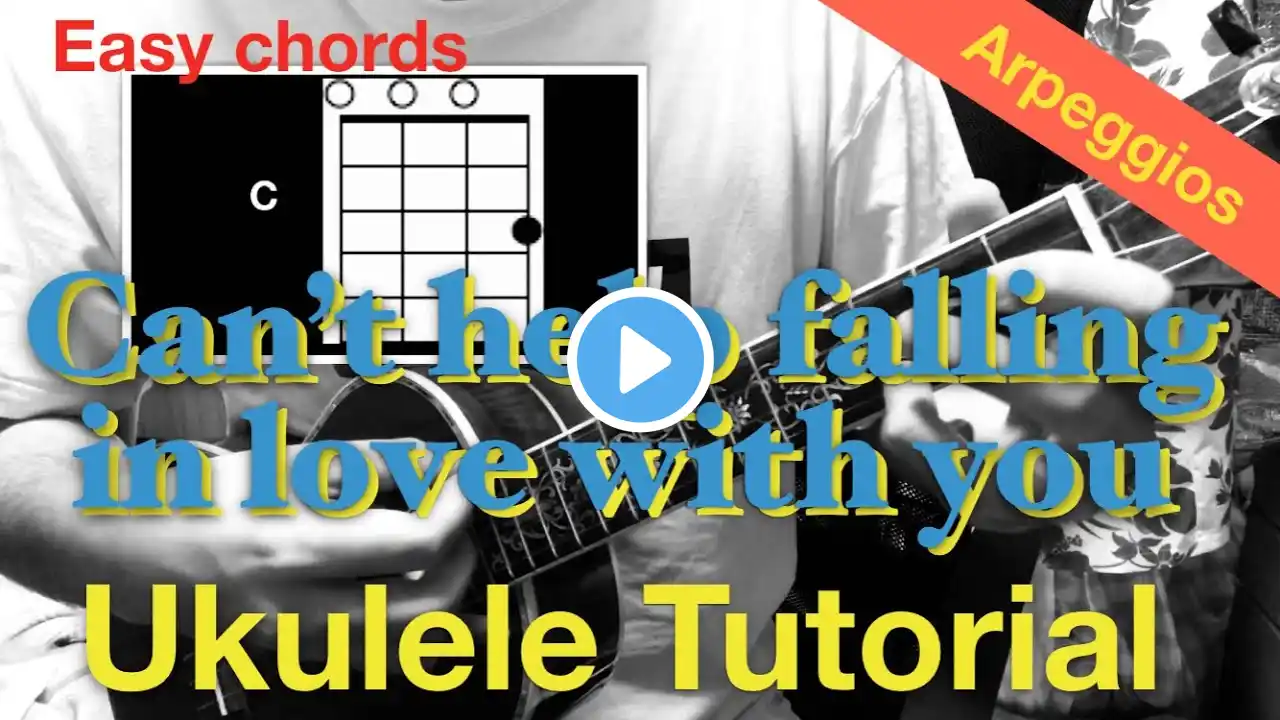 Lv.3 Can’t help falling in love / Elvis Presley Ukulele Chord & Arpeggio Tutorial