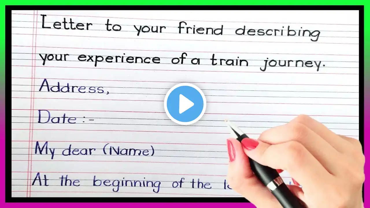 Write a letter to your friend describing your experience of a train journey in English