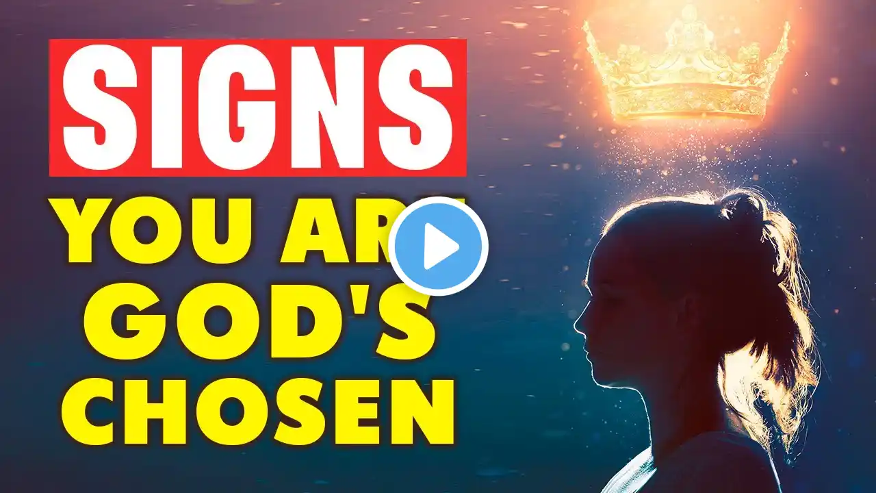 "YOU ARE A CHOSEN ONE" If You Notice These Confirmation Signs. God Has Chosen You for a Big Reason