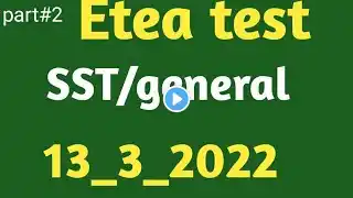 Today SST general Solved mcqs 13 3 2022 Etea test part#2