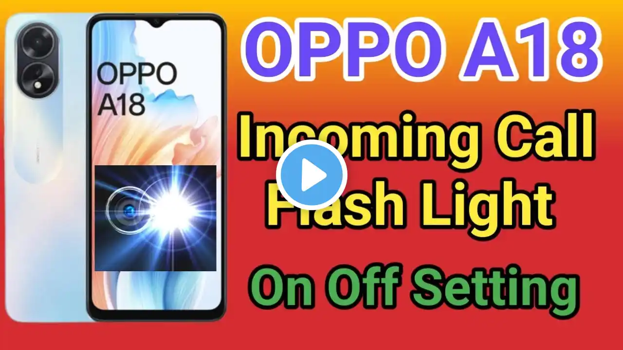 OPPO A18 Flashlight On Incoming Call | How To Call On Flashlight OPPO A18