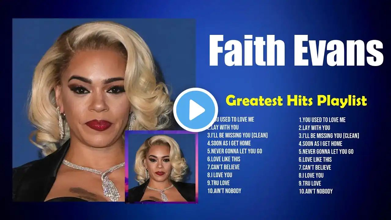 Faith Evans The Greatest Hits ~ Top Songs Collections