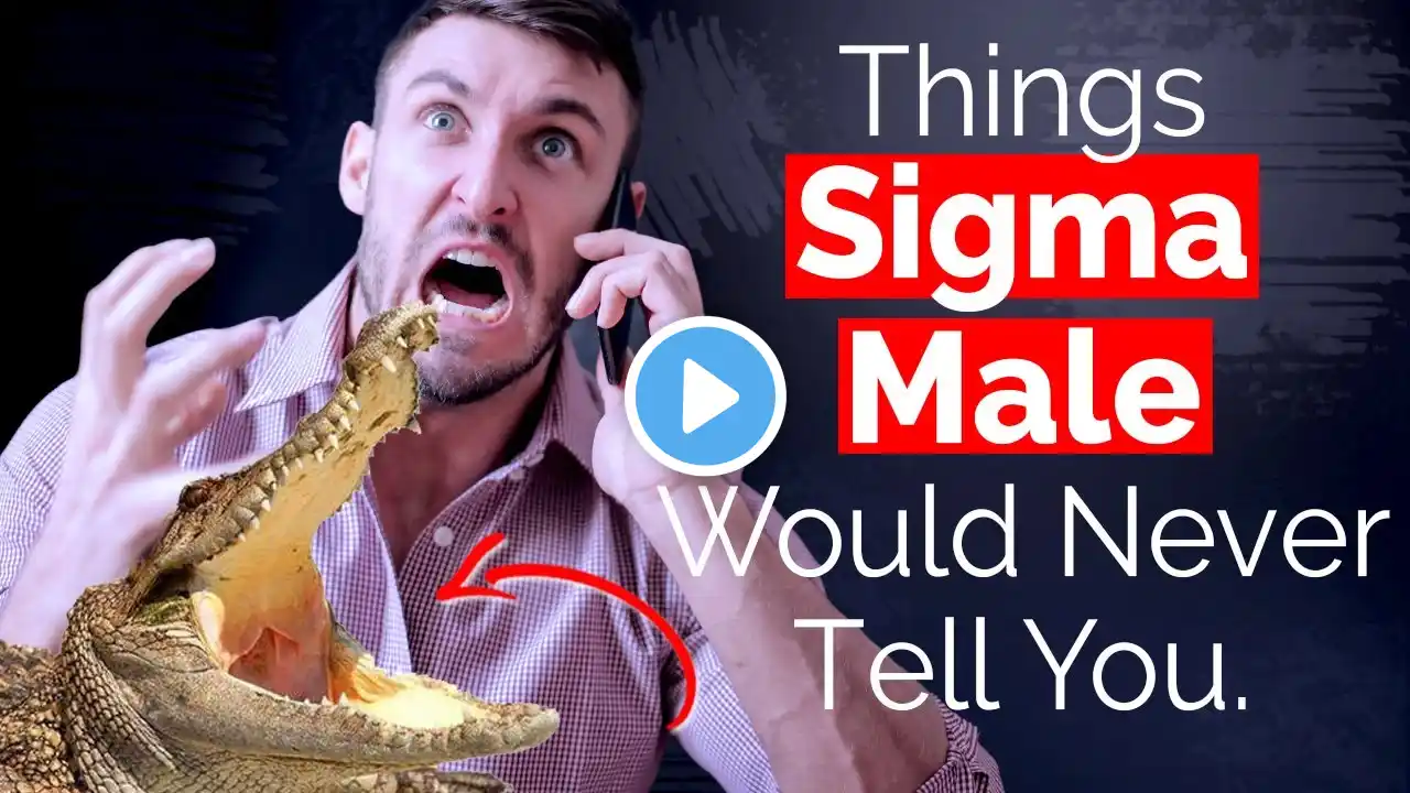 15 Things Sigma Males Would NEVER Tell You - 10 Things Sigma Males Never Tell Others