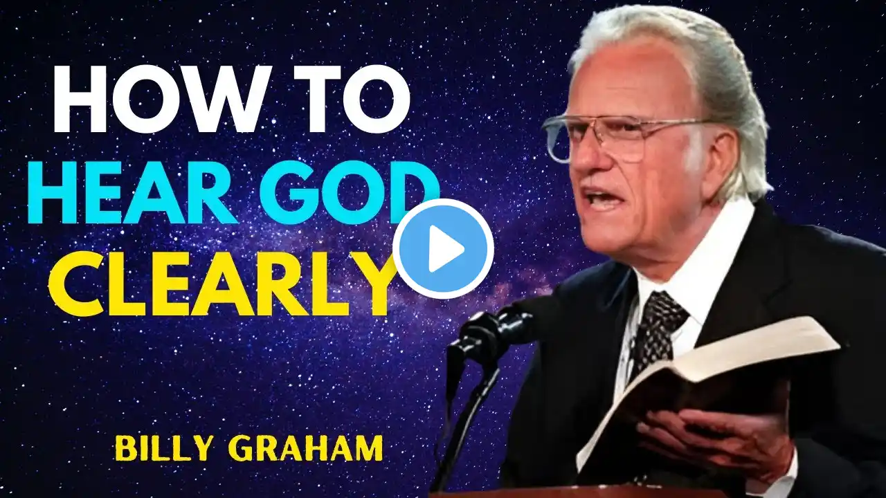 How To Hear God Clearly the best motivational video billy graham