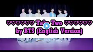 BTS(방탄소년단) -  Take Two (English Lyrics)