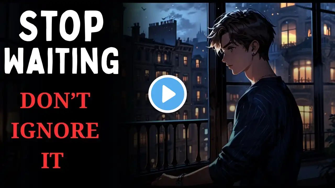 Stop Waiting! Do THIS to Finally Succeed| Motivational Story| The Truth About Success