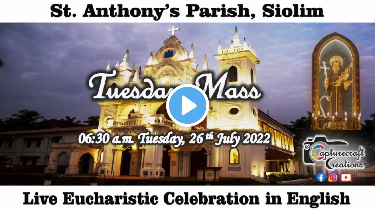 Tuesday English Mass Live at 6.30am, 26th July 2022 | St Anthony's Church Siolim