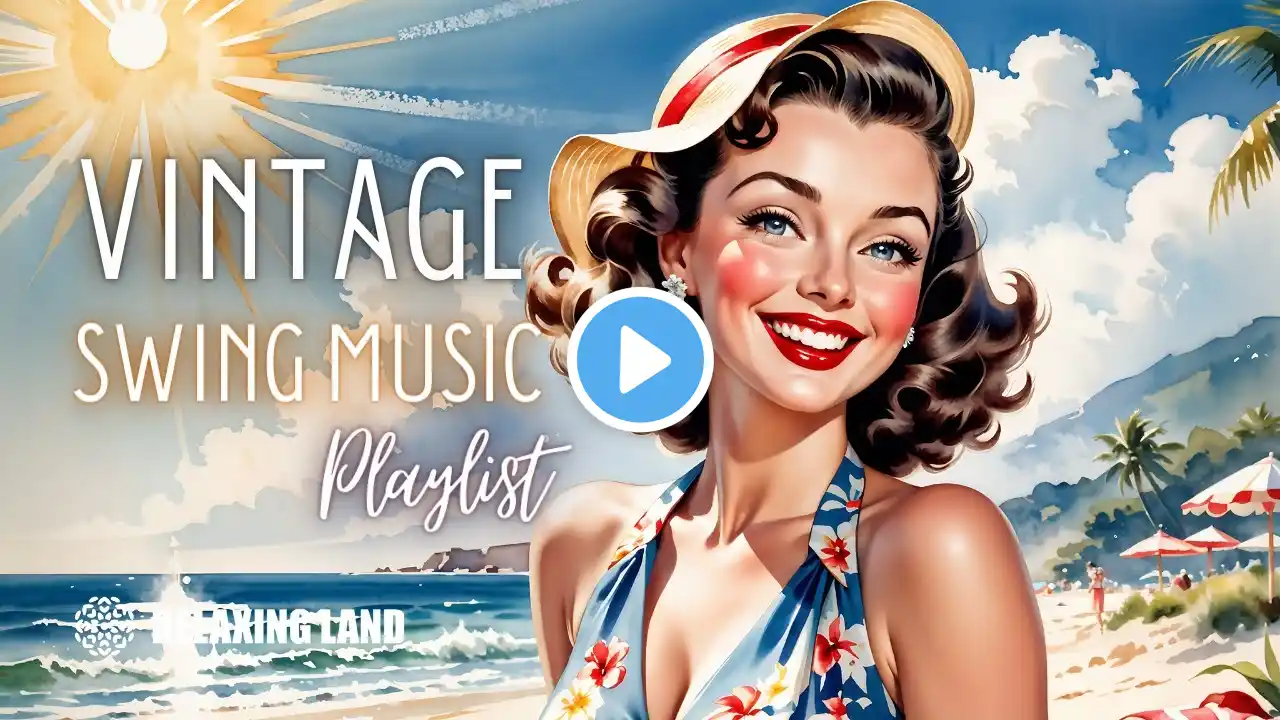 Positive Summer Vibes: 1930s & 1940s Swing Jazz Music Playlist