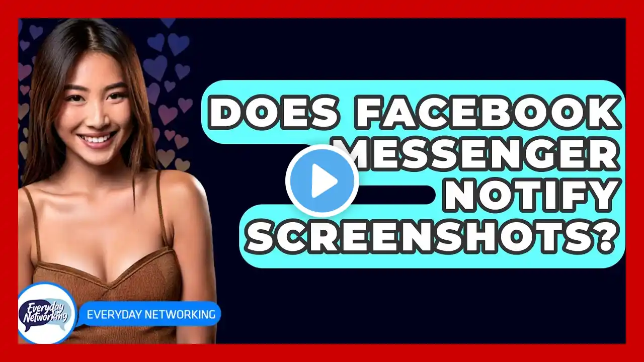 Does Facebook Messenger Notify Screenshots? - Everyday-Networking