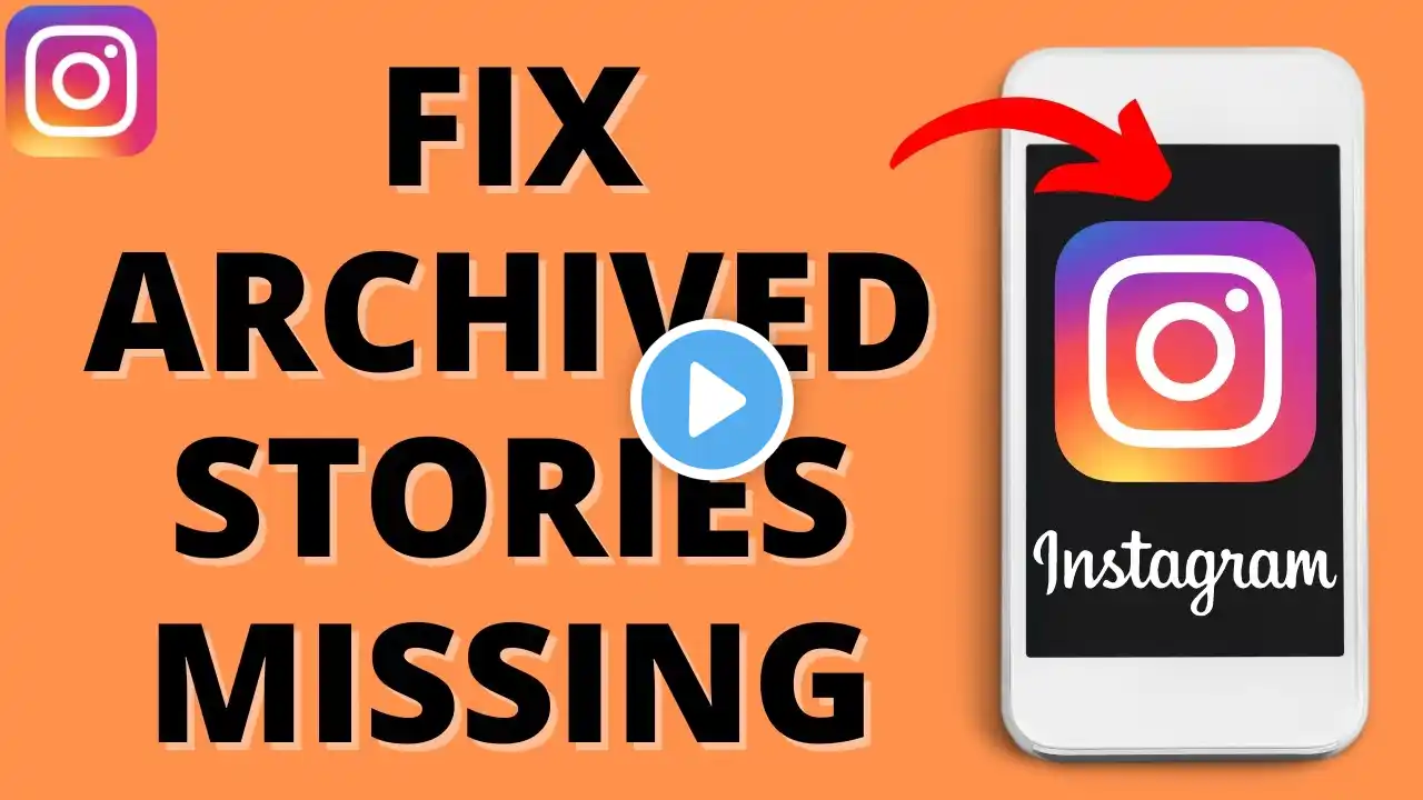 How to Fix Archived Stories Missing on Instagram - iPhone & Android