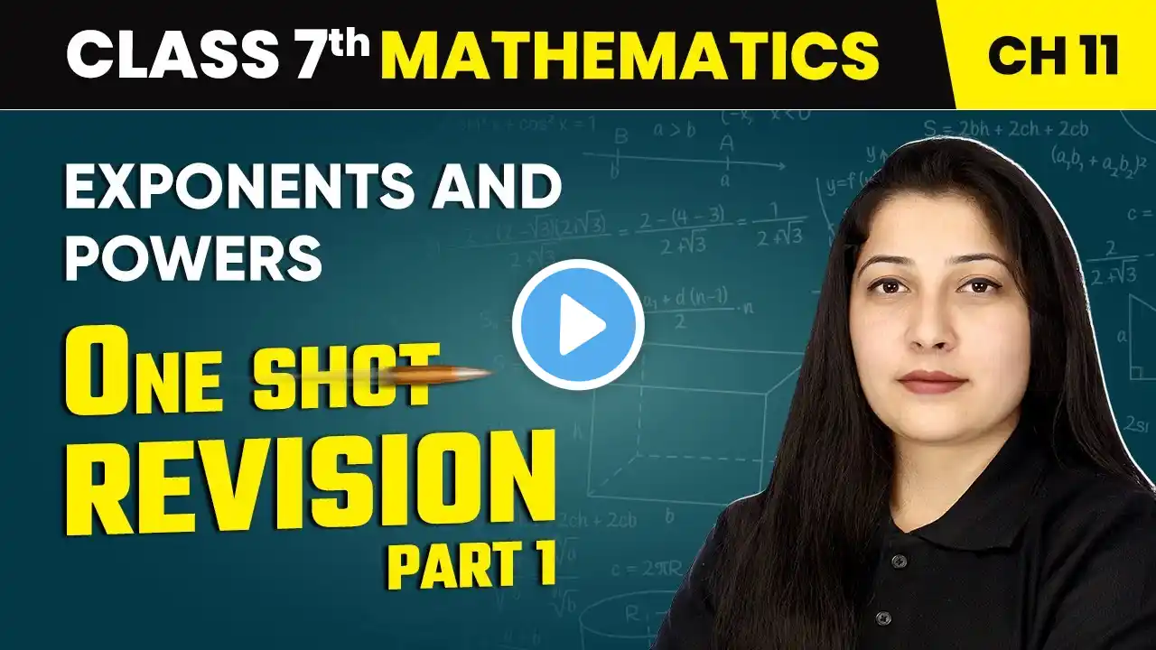 Exponents and Powers - One Shot Revision (Part 1) | Class 7 Maths Chapter 11 | CBSE 2024-25