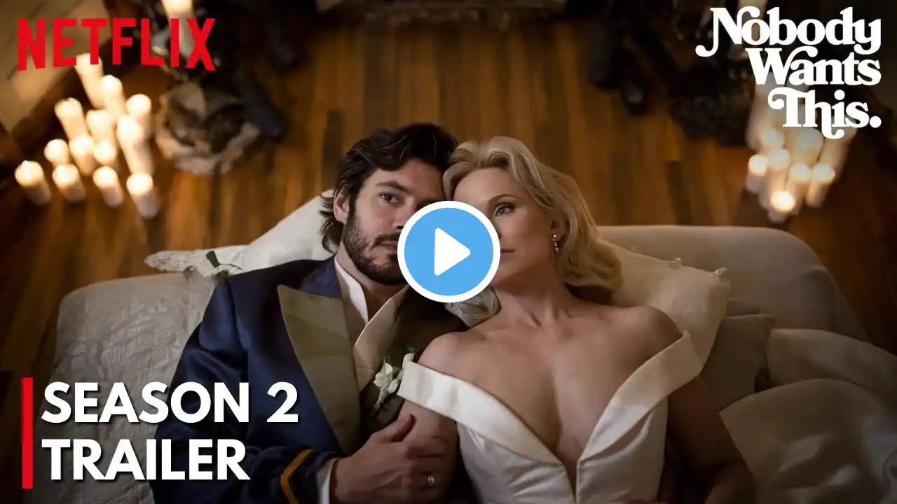 NOBODY WANTS THIS SEASON 2 TRAILER | First look | Netflix