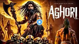 New South Indian Full Hindi Dubbed Movie 2025 | Aghori | Allu Arjun New Released South Indian Movie