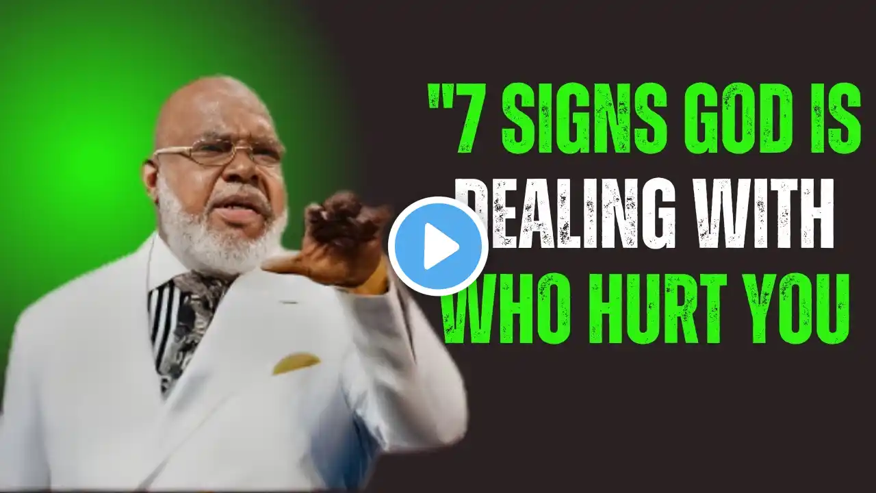 "7 Signs God Is Dealing With Who Hurt You." TD JAKES THE BEST MOTIVATIONAL SPEECH: