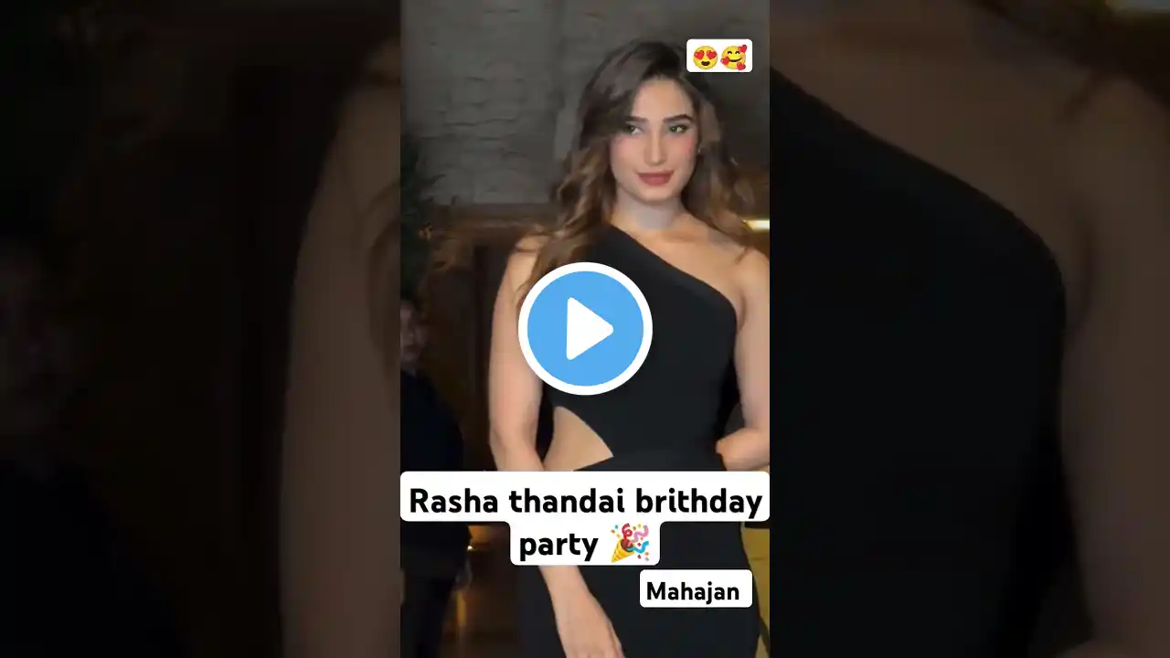 rasha thandai brithday party 🎉 #rashathadani #shortvideo #shorts #bollywood