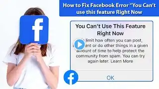 How to Fix you can’t use this feature right now problem on Facebook | your can’t use this feature