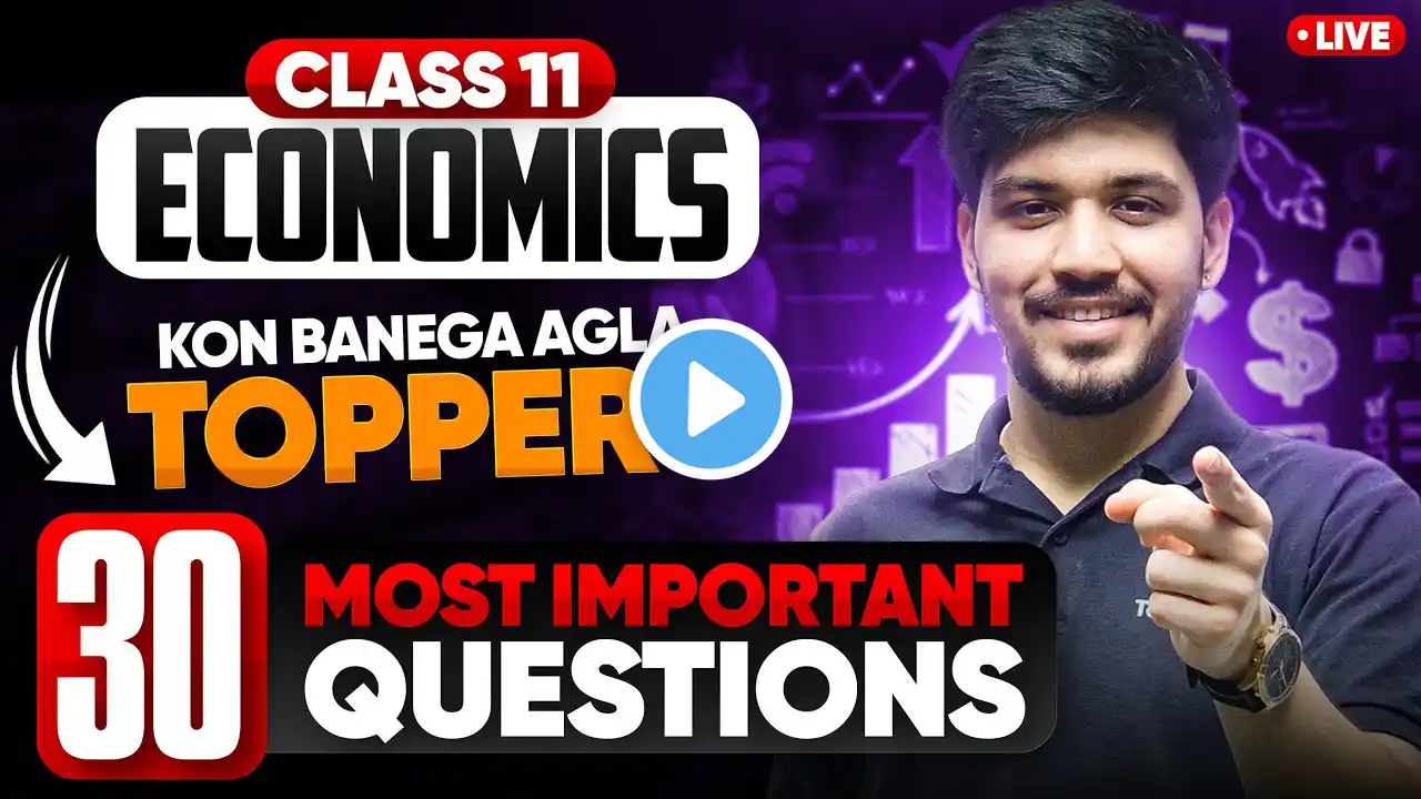 🔴 LIVE: Class 11 Economics 30 Most Important Questions | Complete Syllabus Revision