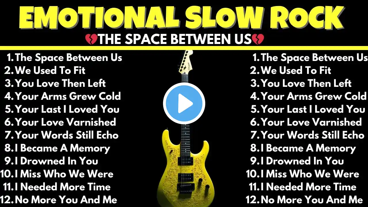 THE SPACE BETWEEN US - NEW EMOTIONAL SLOW ROCK PLAYLIST💔 | BEST AMERICAN SAD SLOW ROCK SONG