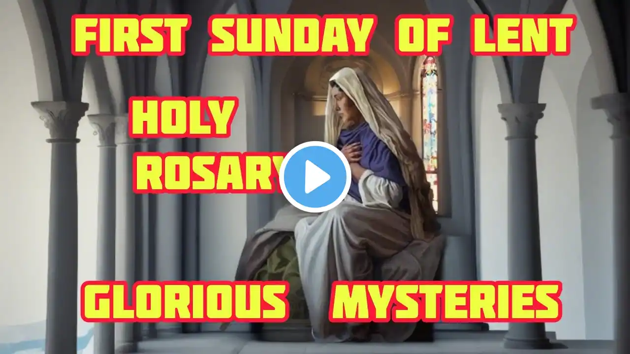 Glorious Mysteries Of The Rosary For The First Sunday of Lent  #rosary #catholicprayer #lent