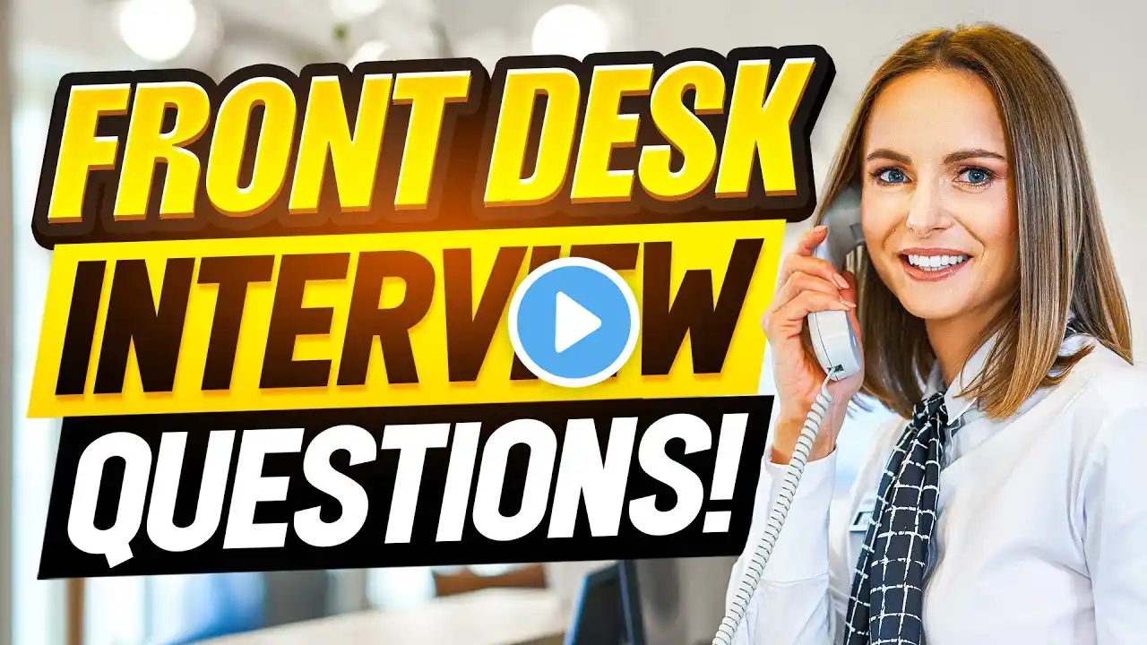 22 FRONT DESK RECEPTIONIST INTERVIEW QUESTIONS & ANSWERS (How to PASS a FRONT DESK AGENT INTERVIEW!)