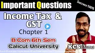 Income Tax & GST|Important Questions Discussion Chapter -1|Calicut University Bcom 6th Sem