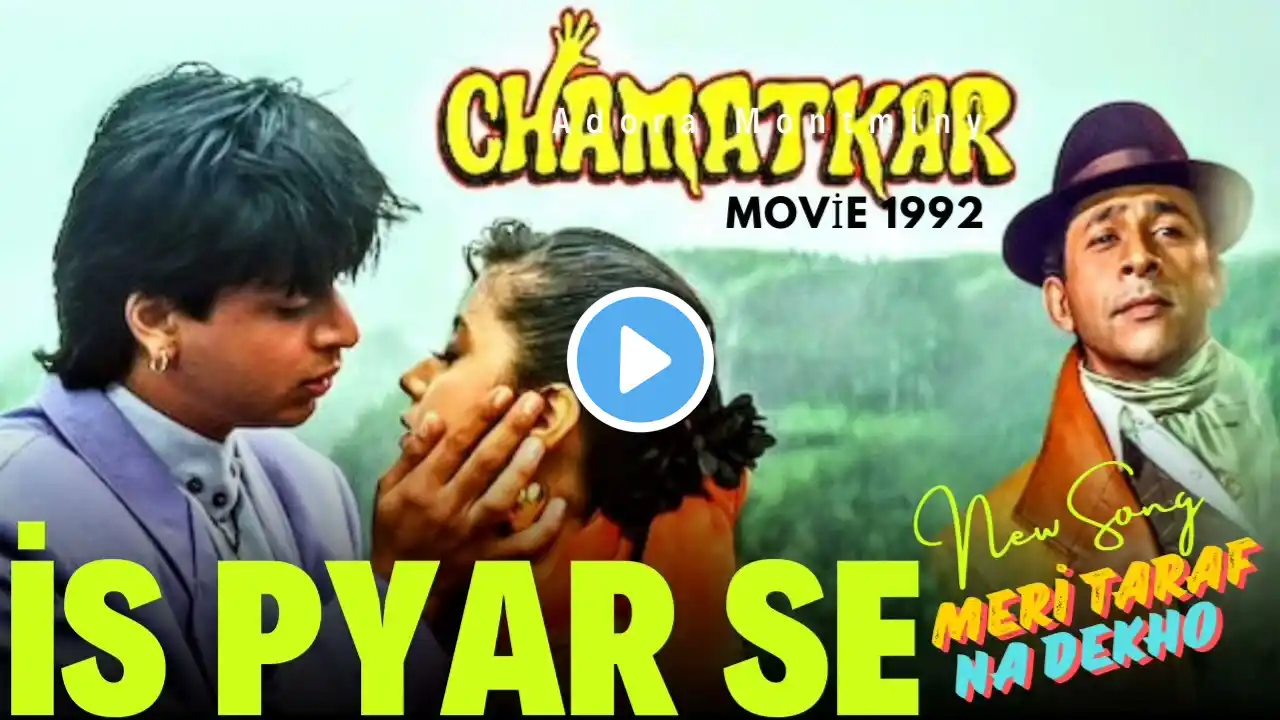 Is Pyar se Meri taraf Na Dekho - [ Hindi Hit Old Song ] Chamatkar Movie 1992 By SRK