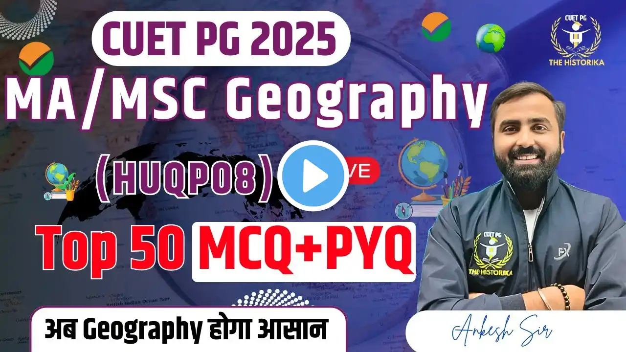 CUET PG 2025 Geography| PYQ & The Most Expected Questions in One Shot by Ankesh Sir