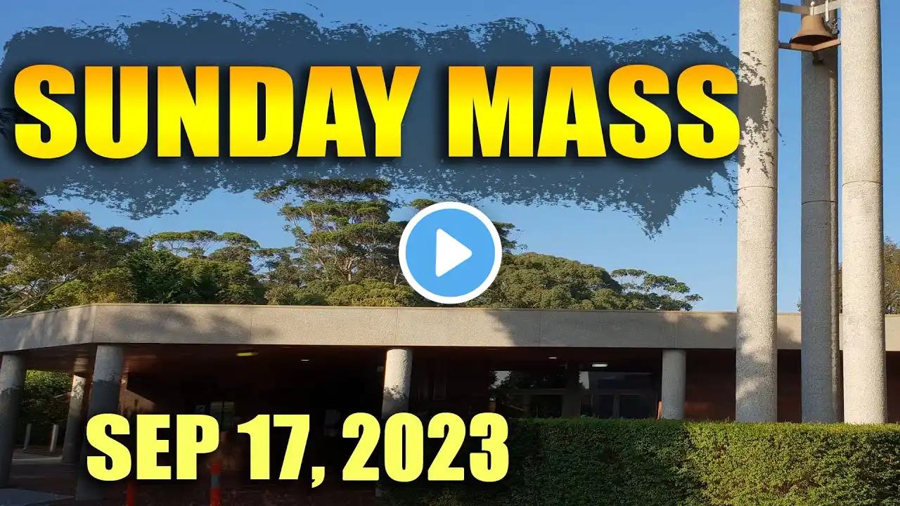 Holy Mass - 17/09/2023 - 24th Sunday in Ordinary Time