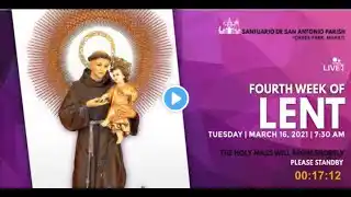 Live || Tuesday | March 16, 2021 7:30 am Holy Mass - Santuario de San Antonio Parish.
