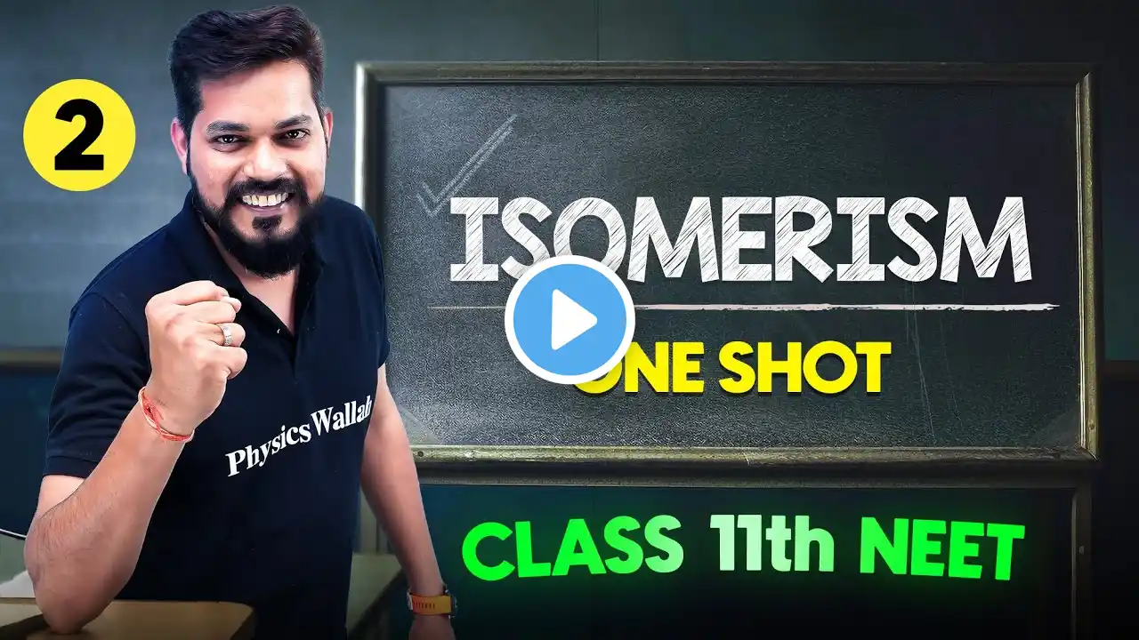 ISOMERISM - Complete Chapter in One Video || Concepts+PYQs || Class 11th NEET