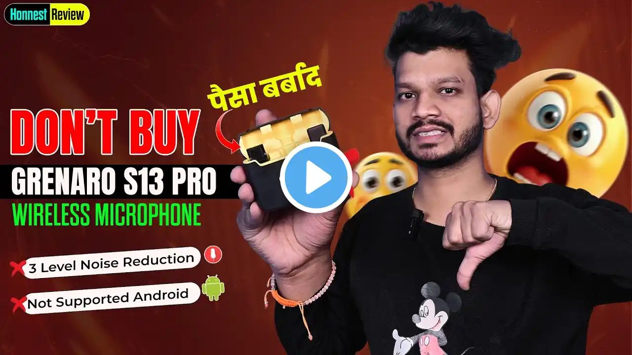 मत लेना वरना पूरा पैसा बर्बाद हो जायेगा ❌ | Don't Buy GRENARO S13 Pro ❌| best wireless mic