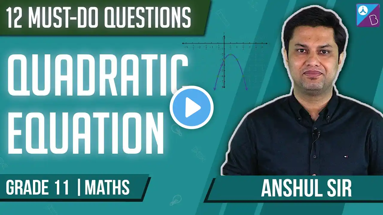 JEE Main 2022: Top 12 Most Important & Expected Questions of Quadratic Equations Class 11 Maths