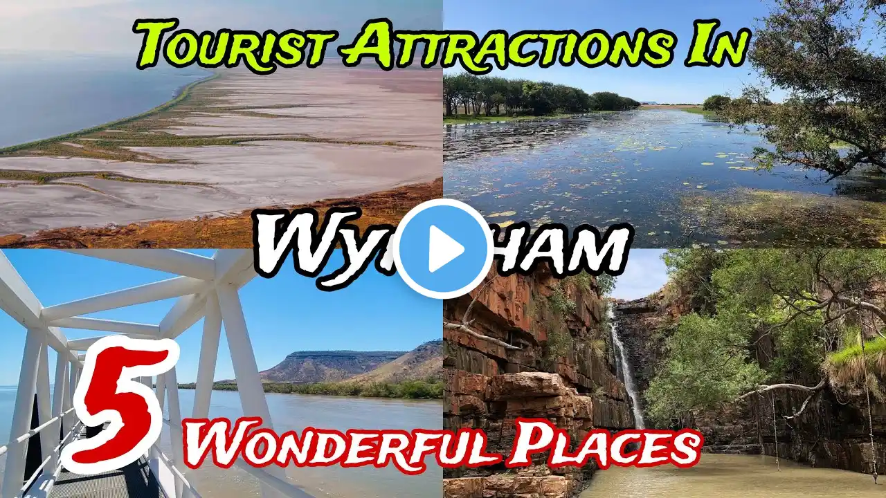 Top 5 Best Tourist Places to Visit in Wyndham 🤩 | Australia 🇦🇺 | Western Australia 😍