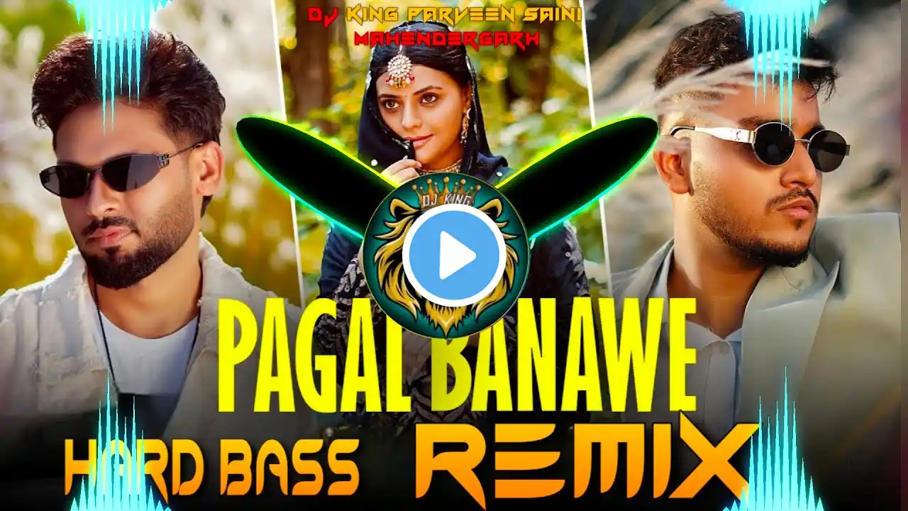 Pagal Banawe Dj Remix | Hard Bass | High Vibration Mix | Dj Parveen Saini Mahendergarh