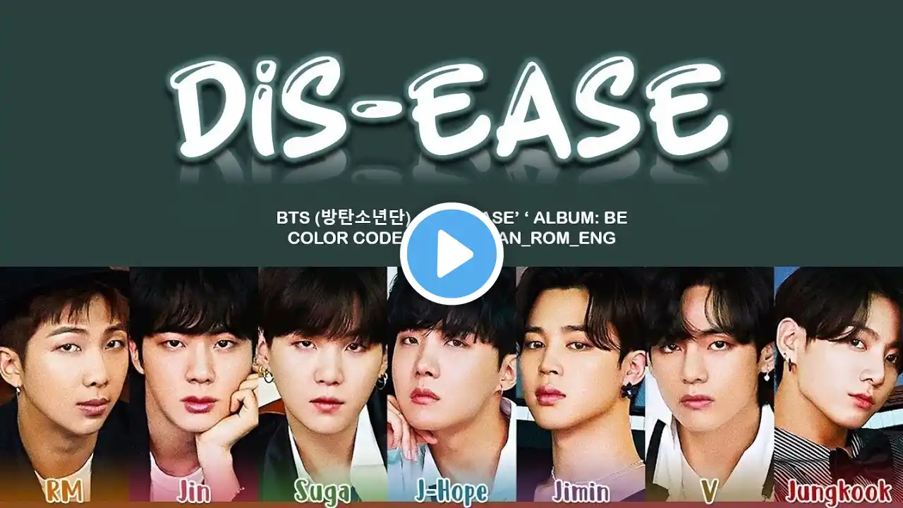 BTS (방탄소년단) - 'Dis-ease' Lyrics (Color Coded Han_Rom_Eng)