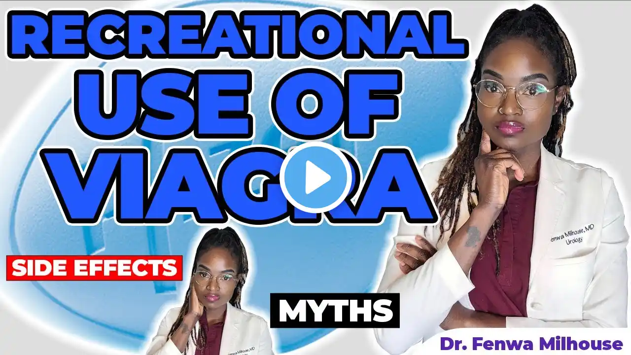 VIAGRA | RECREATIONAL USE SIDE EFFECTS | Dr. Milhouse