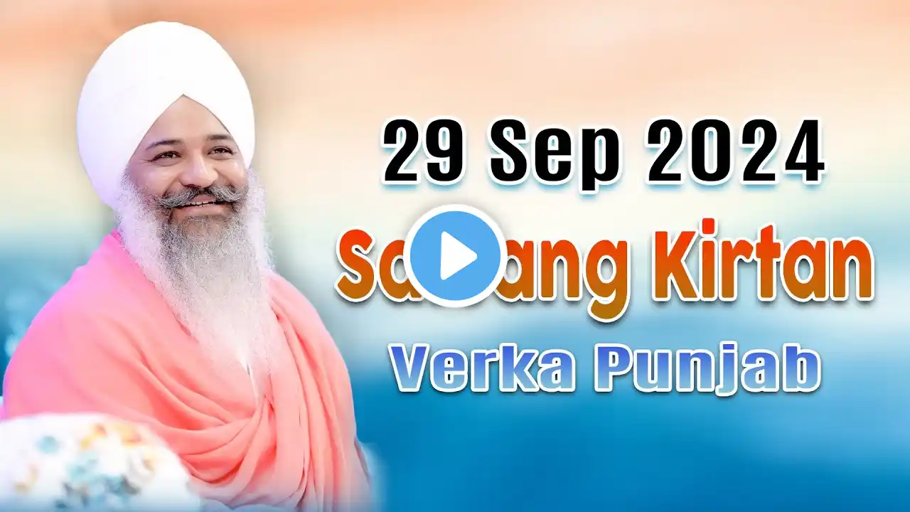 Live Recorded | Verka Punjab || Satsang Kirtan || 29-Sep-2024 || Sant Trilochan Darshan Das Ji