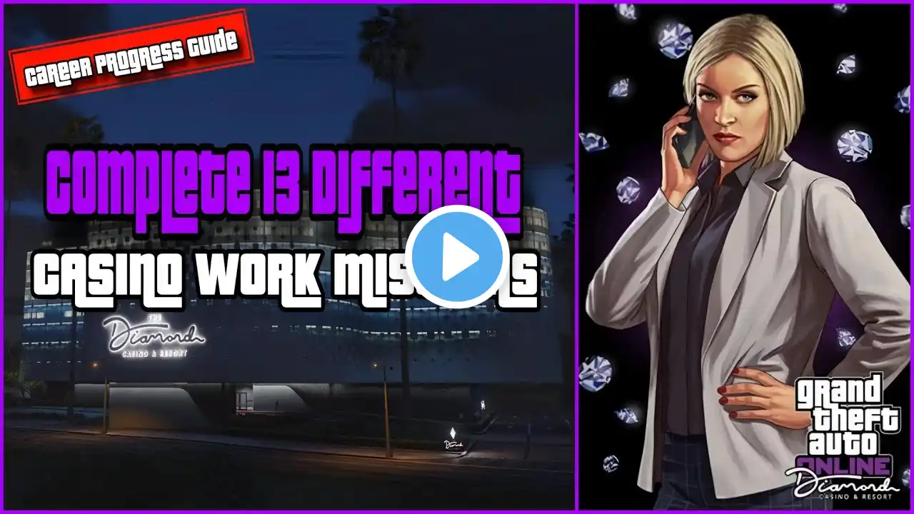 GTA Online: Complete 13 different Casino Work Missions