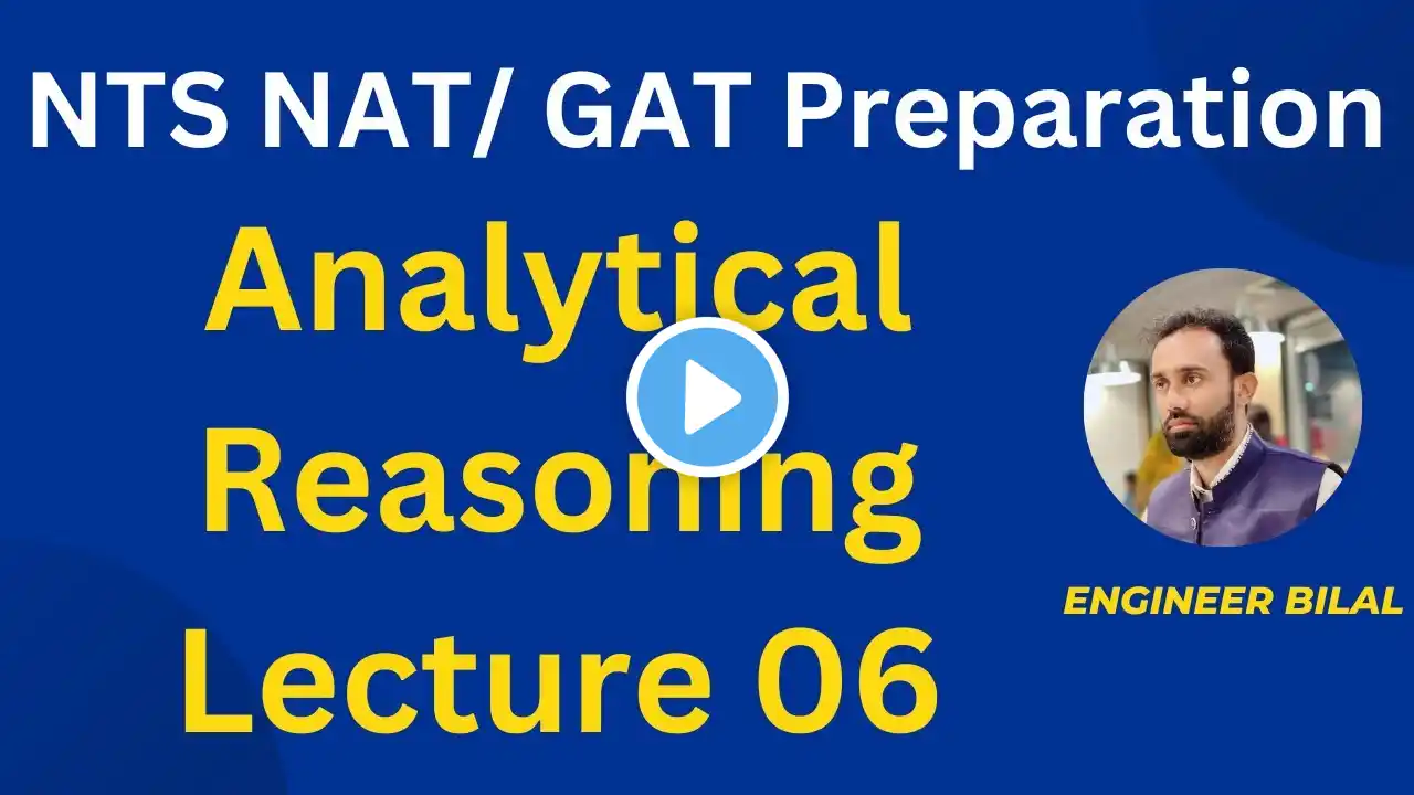 NTS Test Preparation Analytical Reasoning Lecture 06 I NTS Past Papers MCQ's I NTS NAT Test Prep