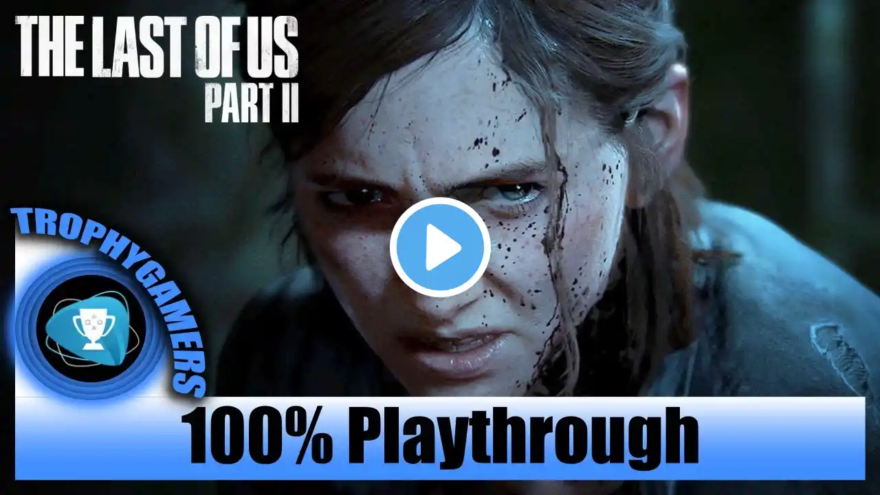 The Last of Us 2 - 100% Full Game Playthrough No Commentary (Cutscenes, Bosses and Gameplay)