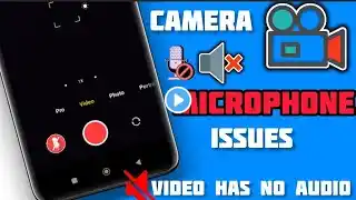 How To Fix No Sound issue in camera Video Recording on Android