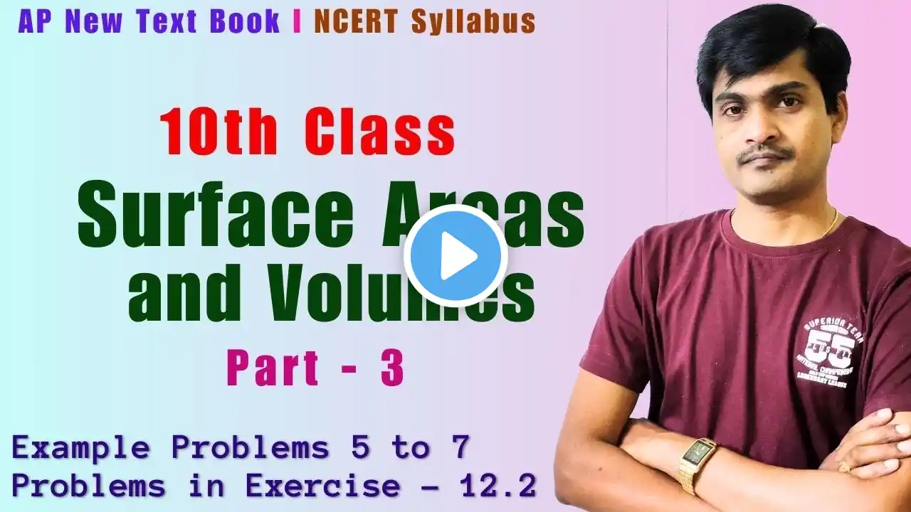 Surface Areas and Volumes Part - 3 I 10th Class (AP New/NCERT) I Problems on Volume - Exercise- 12.2