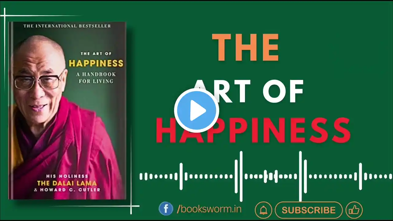 The Art of Happiness Book Summary in Hindi | हर परिस्थिति में खुश कैसे रहें? | Audiobooks Lab